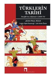 Dergah Yayınları Türklerin Tarihi - Pasifikten Akdenize 2000 Yıl / Jean-paul Roux /