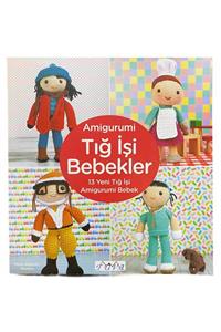 Tuva Yayıncılık Şenel Yün Amigurumi Tığ Işi Bebekler