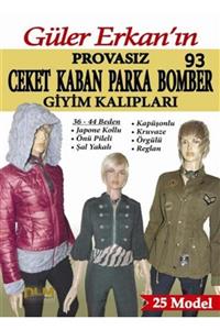 Dilem Yayınları Güler Erkan Provasız Ceket Kaban Parka Bomber Giyim Kalıpları 36-44 Beden No: 93