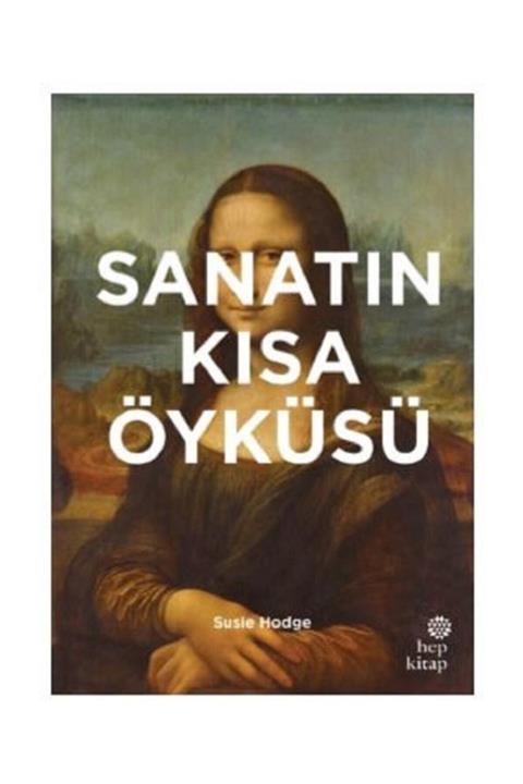 Hep Kitap Sanatın Kısa Öyküsü - Susie Hodge