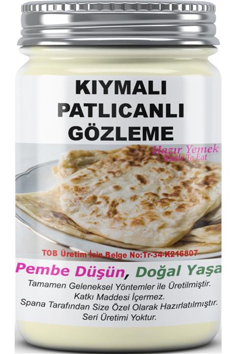 SPANA Kıymalı Patlıcanlı Gözleme Ev Yapımı Katkısız 650gr