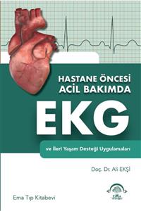 Ema Tıp Kitabevi Hastane Öncesi Acil Bakımda Ekg Ve Ileri Yaşam Desteği Uygulamaları