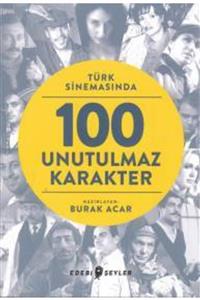 Edebi Şeyler Türk Sinemasında 100 Unutulmaz Karakter