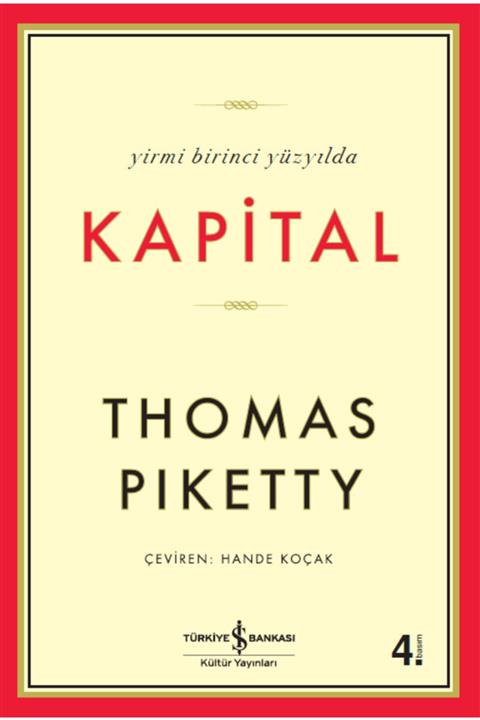 İş Bankası Yay. Yirmi Birinci Yüzyılda Kapital - Thomas Piketty