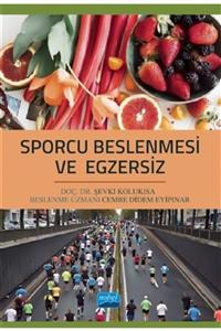 Nobel Akademik Yayıncılık Sporcu Beslenmesi Ve Egzersiz - Şevki Kolukısa 9786254067907