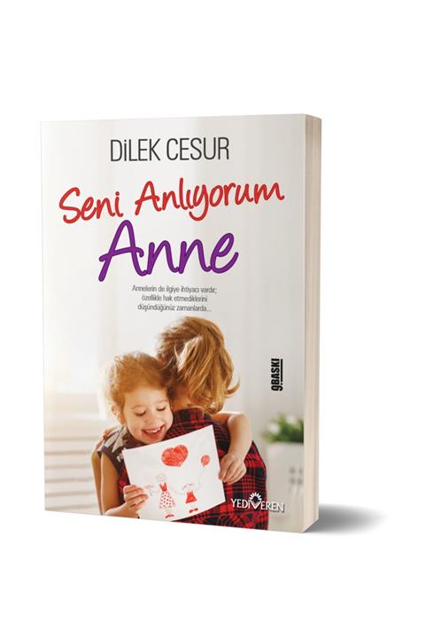 Yediveren Yayınları Seni Anlıyorum Anne-dilek Cesur