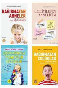 Hayykitap Bağırmayan Anneler-bağırmayan Çocuklar-çocuklarımızla Itişmeyelim Iletişelim-iyileşen Çocukluğum