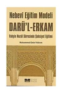 Siyer Yayınları Nebevi Eğitim Modeli Dar'ul Erkam Vahyin Nuzül Sürecinde Şahsiyet Eğitimi