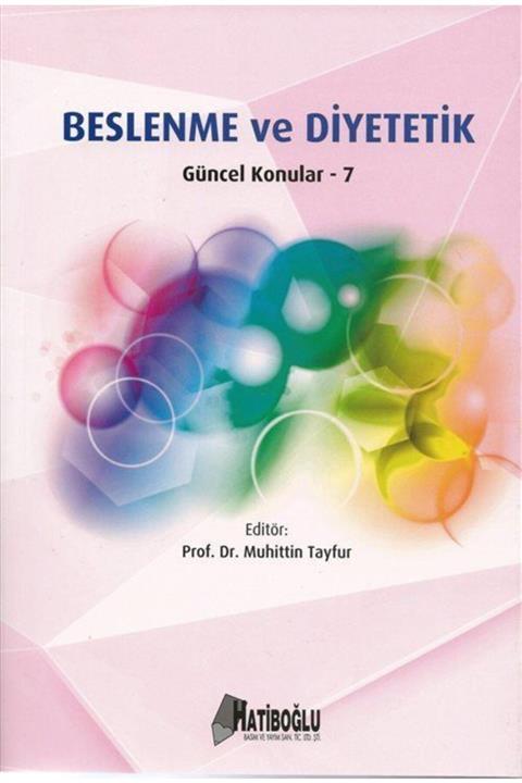 Hatiboğlu Yayınları Beslenme Ve Diyetetik & Güncel Konular 7