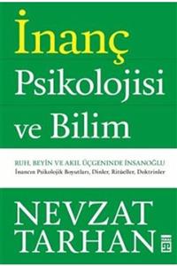 Timaş Yayınları Inanç Psikolojisi Ve Bilim Ruh, Beyin Ve Akıl Üçgeninde Insanoğlu