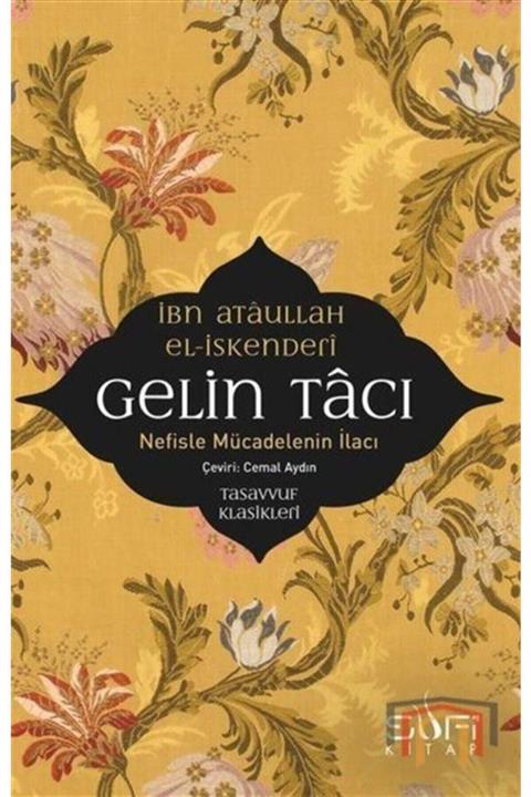 Sufi Kitap Gelin Tacı-nefiste Mücadelenin Ilacı