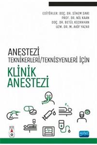 Nobel Akademik Yayıncılık Anestezi Teknikerleri/teknisyenleri Için Klinik Anestezi - Sinem Sarı 9786254023620