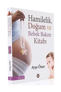 Klan Yayınları Hamilelik, Doğum Ve Bebek Bakım Kitabı/Ayşe Öner