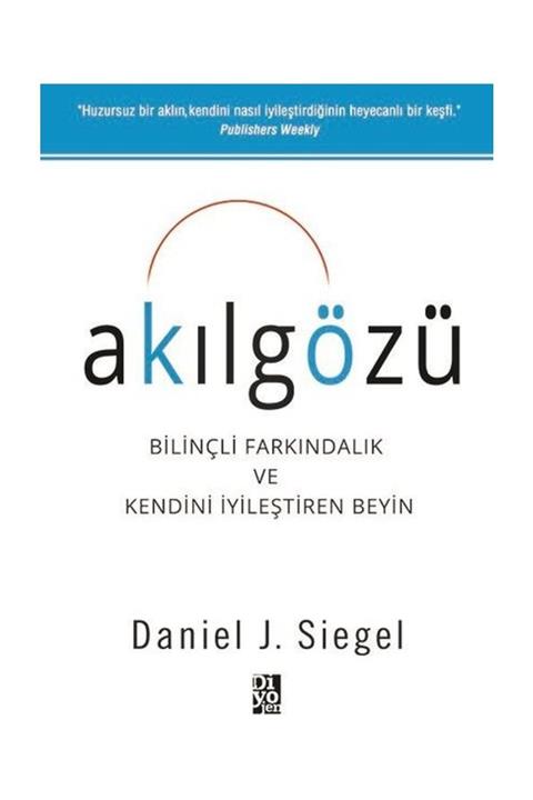 Diyojen Yayıncılık Akılgözü-Bilnçli Farkındalık ve Kendini İyileştiren Beyin