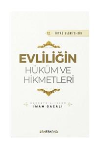 Semerkand Yayınları Evliliğin Hüküm Ve Hikmetleri - Imam Gazali