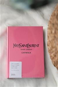 Thames & Hudson Yves Saint Laurent Catwalk Complete Haute Couture Collections Kitap