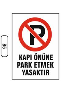 ERGÜNDOĞDU Kapı Önüne Park Etmek Yasaktır Uyarı Ikaz Levhası