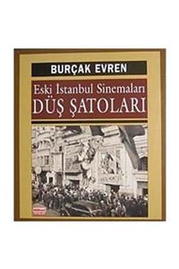 Milliyet Yayınları Eski Istanbul Sinemaları Düş Şatoları