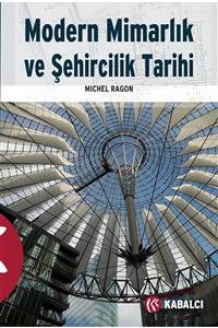 Kabalcı Yayınları Modern Mimarlık Ve Şehircilik Tarihi