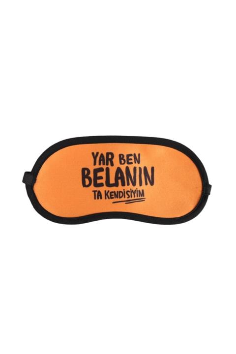 Attach Yar Ben Belanın Ta Kendisiyim Uyku Bandı-göz Bandı