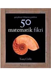 Domingo Yayınevi Gerçekten Bilmeniz Gereken 50 Matematik Fikri