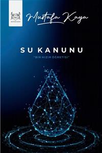 MK MustafaKaya Mustafa Kaya - Su Kanunu - Bir Hızır Öğretisi (yazardan Imzalı)