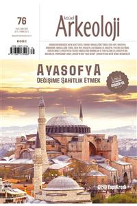 Aktüel Arkeoloji Ayasofya - Aktüel Arkeoloji 76. Sayı