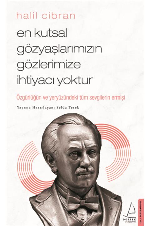 Destek Yayınları En Kutsal Gözyaşlarımızın Gözlerimize Ihtiyacı Yoktur