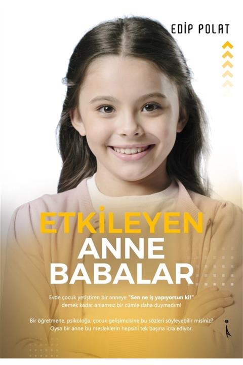 İkinci Adam Yayınları Etkileyen Anne Babalar - Edip Polat 9786053069034