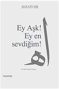 Hayykitap Ey Aşk! Ey En Sevdiğim!