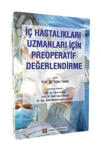 Dünya Tıp Kitabevi İç Hastalıkları Uzmanları İçin Preoperatif Değerlendirme