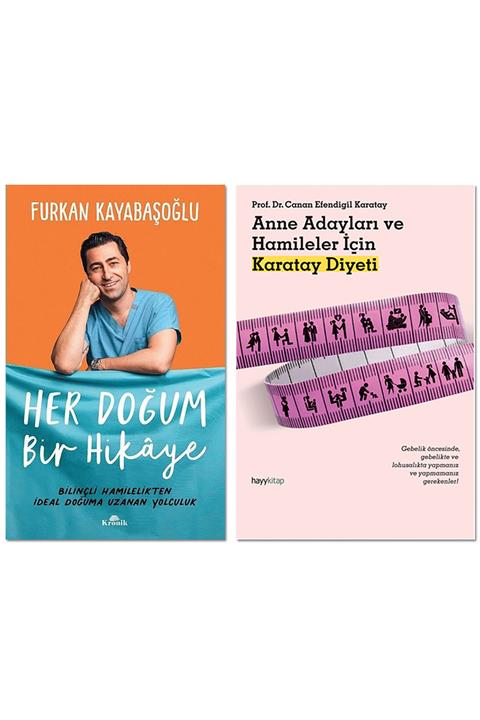 Kronik Kitap Her Doğum Bir Hikaye - Anne Adayları Ve Hamile Adayları Için Karatay Diyeti