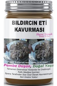 SPANA Bıldırcın Eti Kavurması Ev Yapımı Katkısız 330gr