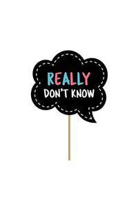 Düğün İşleri Really Don’t Know – Konuşma Balonu