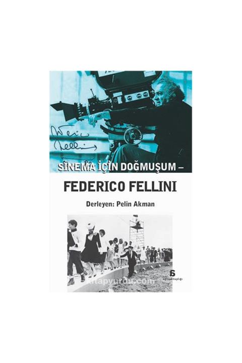 FLM Sinema Için Doğmuşum Federico Fellini (kitap)