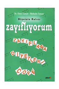 Alkım Yayınevi Zayıflıyorum - Zayıflama Diyetleri Çöpe - Ozan Tunçer