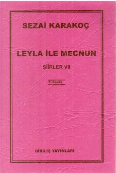 Diriliş Yayınları Leyla ile Mecnun - Şiirler 7 - Sezai Karakoç 9789000185504