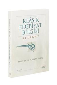 Gökkubbe Yayınları Klasik Edebiyat Bilgisi Belagat / M. A. Yekta Saraç / Gökkubbe