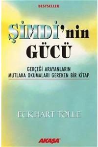 Akaşa Yayınları Şimdi'nin Gücü  Gerçeği Arayanların Mutlaka Okumaları Gereken Bir Kitap