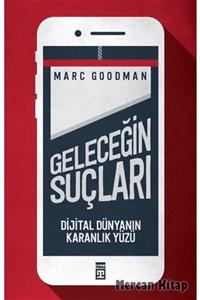 Timaş Yayınları Geleceğin Suçları & Dijital Dünyanın Karanlık Yüzü