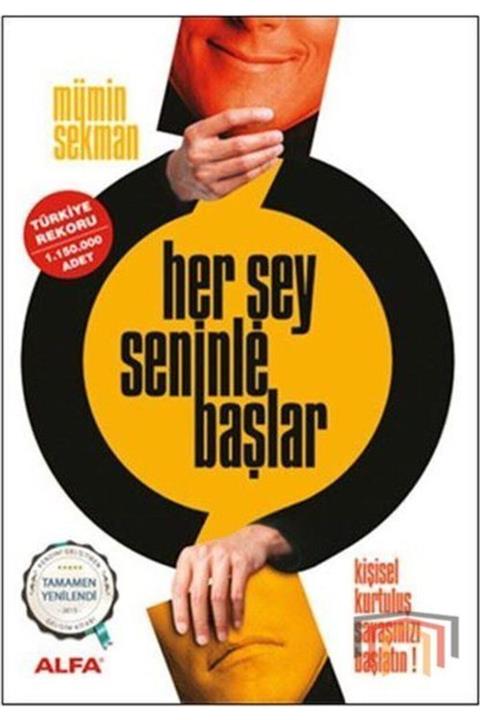 Alfa Yayınları Her Şey Seninle Başlar - Mümin Sekman -