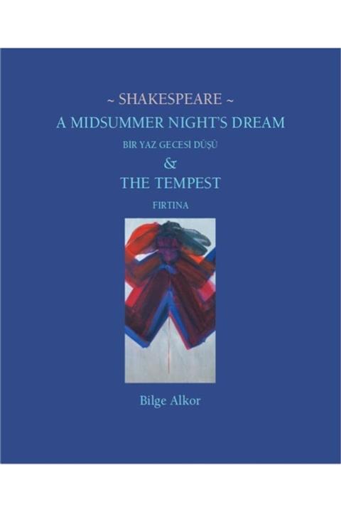 Bilgi Alkor Sanat Koleksiyonu Bir Yaz Gecesi Düşü - Fırtına - Bilge Alkor 9786058346949