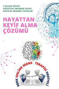 Hayat Elimde Hayattan Keyif Alma E-kitap Master Yaşam Koçu Selçuk Deveci Ile 60dk Online Seans Terapisi Hediyeli