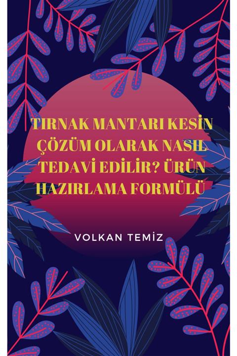 032C Tırnak Mantarı Kesin Çözüm Olarak Nasıl Tedavi Edilir  Ürün Hazırlama Formülü