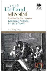 İmge Kitabevi Yayınları Mizojini Dünyanın En Eski Önyargısı Kadından Nefretin Evrensel Tarihi