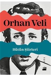 Doğan Kitap Bütün Şiirleri - Orhan Veli Kanık 9786050979893