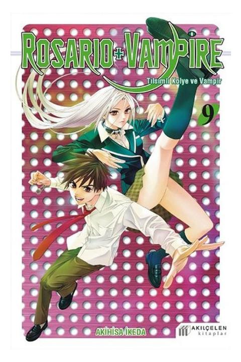 Akıl Çelen Kitaplar Rosario + Vampire - Tılsımlı Kolye ve Vampir 9 - Akihisa İkeda