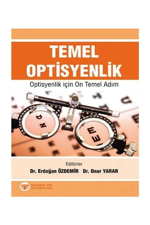 Güneş Tıp Kitabevi Temel Optisyenlik - Optisyenlik Için On Temel Adım