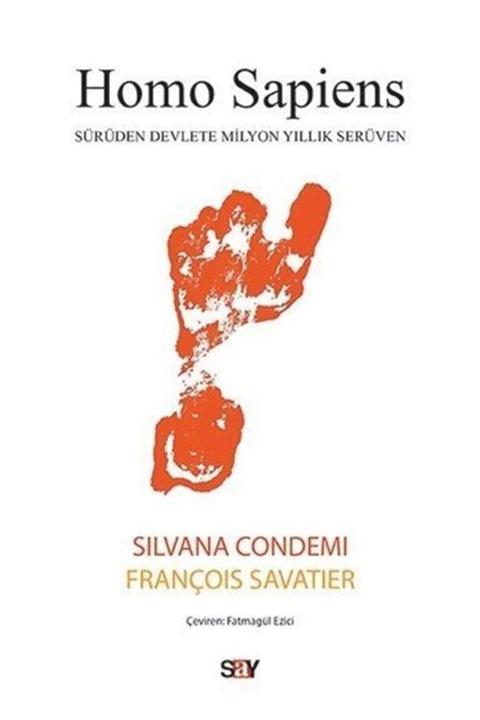 Say Yayınları Homo Sapiens - Sürüden Devlete Milyon Yıllık Serüven