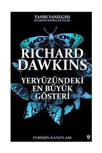 Kuzey Yayınları Yeryüzündeki En Büyük Gösteri / Richard Dawkins